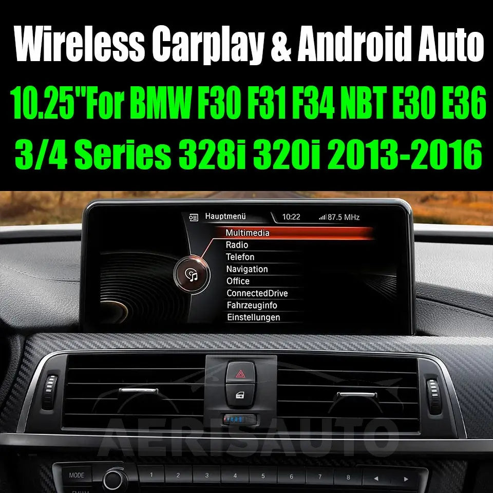 10.25''For BMW F30 F31 F34 NBT 3/4 Series E30 E36 328i 320i 2013-2016 AERISAUTO for Apple Android screen and  Android Auto Aerisauto